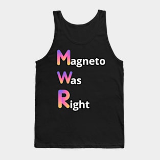 magneto- was- right Tank Top